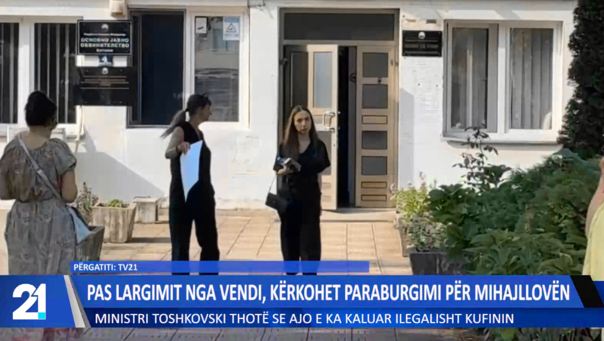 pas-largimit-nga-vendi-kerkohet-paraburgimi-per-mihajlloven-ministri-toshkovski-thote-se-ajo-e-ka-kaluar-ilegalisht-kufinin